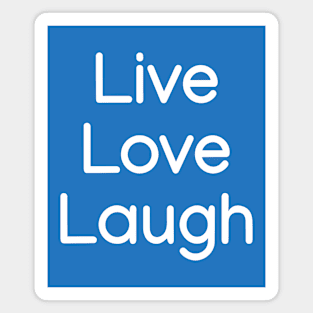 Live, love, laugh White Magnet